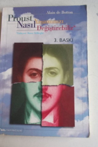 Proust Yaşamınızı Nasıl Değiştirebilir Alain De Botton