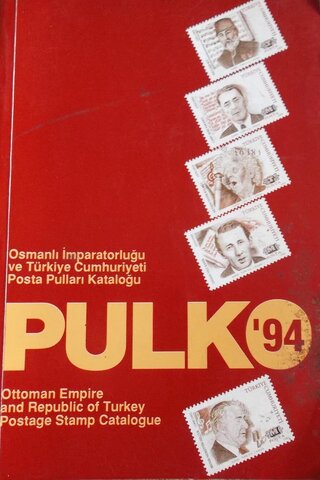 Pulko 94/ Osmanlı İmparatorluğu ve Türkiye Cumhuriyeti Posta Pulları K