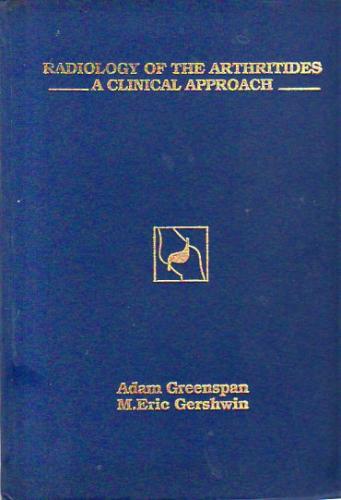 Radiology Of The Arthritides A Clinical Approach Adam Greenspan