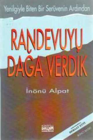 Randevuyu Dağa Verdik İnönü Alpat