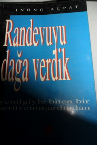 Randevuyu Dağa Verdik İnönü Alpat
