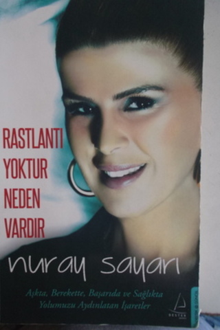Rastlantı Yoktur Neden Vardır Nuray Sayarı