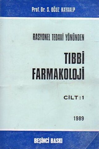 Rasyonel Tedavi Yönünden Tıbbi Farmakoloji Cilt:1 S. Oğuz Kayaalp