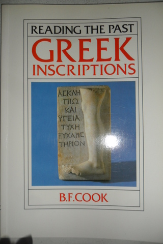 Reading The Past Greek Inscriptions B.F.Cook