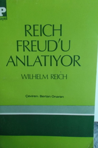 Reich Freud'u Anlatıyor Wilhelm Reich