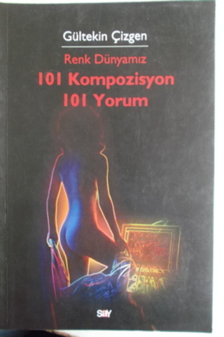 Renk Dünyamız 101 Kompozisyon 101 Yorum Gültekin Çizgen