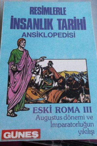 Resimlerle İnsanlık Tarihi Ansiklopedisi - ESKİ ROMA III