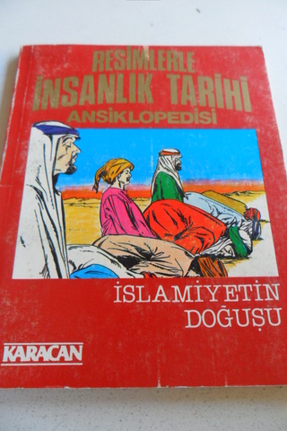 Resimlerle İnsanlık Tarihi Ansiklopedisi - İslamiyetin Doğuşu
