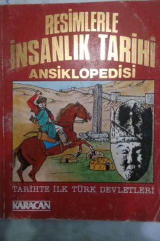 Resimlerle İnsanlık Tarihi Ansiklopedisi - Tarihte İlk Türk Devletleri