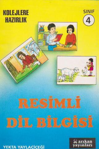 Resimli Dil Bilgisi / 4.sınıf Yekta Yaylaçiçeği