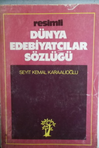 Resimli Dünya Edebiyatçılar Sözlüğü Seyit Kemal Karaalioğlu