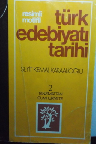 Resimli Motifli Türk Edebiyatı Tarihi 2 Seyit Kemal Karaalioğlu
