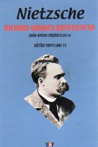 Richard Wagner Bayreuth'da Friedrich Nietzsche
