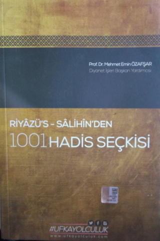 Riyazü's-Salihin'den 1001 Hadis Seçkisi Mehmet Emin Özafşar