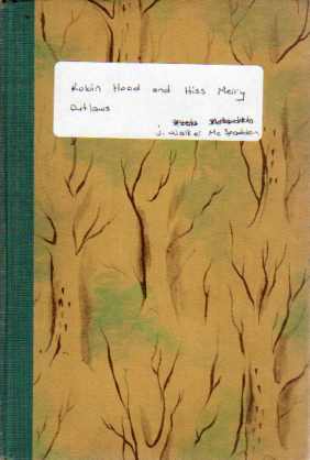 Robin Hood and Hiss Merry Outlaws J. Walker Mc Spadden