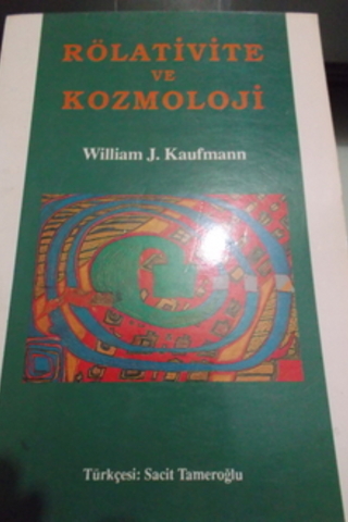 Rölativite ve Kozmoloji William J. Kaufman