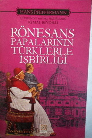 Rönesans Papalarının Türklerle İşbirliği Hans Pfeffermann