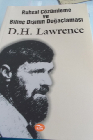 Ruhsal Çözümleme ve Bilinç Dışının Doğaçlaması D. H. Lawrence