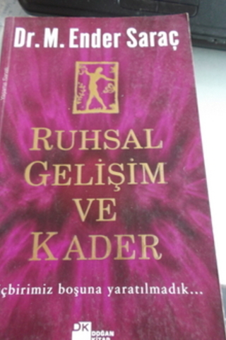 Ruhsal Gelişim ve Kader M. Ender Saraç