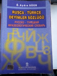 Rusça - Türkçe Deyimler Sözlüğü Ö. Aydın Süer