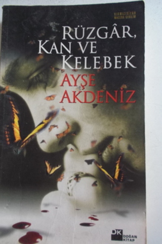 Rüzgar Kan ve Kelebek Ayşe Akdeniz
