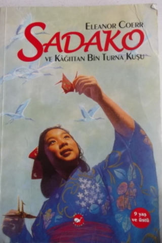 Sadako ve Kağıttan Bin Turna Kuşu Eleanor Coerr