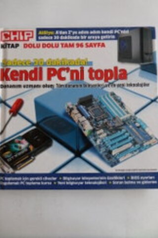 Sadece 30 Dakikada Kendi PC'ni Topla