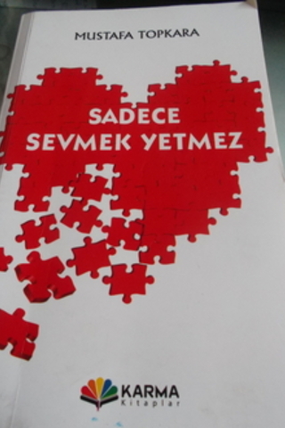 Sadece Sevmek Yetmez Mustafa Topkara