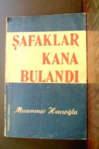Şafaklar Kana Bulandı Muammer Hacıoğlu