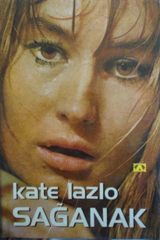 Sağanak Kate Lazlo