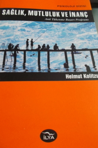 Sağlık Mutluluk ve İnanç Helmut Kolitzus
