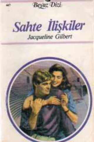 Sahte İlişkiler - 447 Jacqueline Gilbert