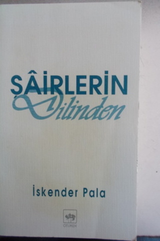Şairlerin Dilinden İskender Pala