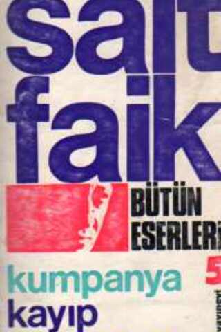 Sait Faik Bütün Eserleri 5 / Kumpanya - Kayıp Aranıyor Sait Faik