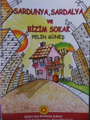 Sardunya, Sardalya Ve Bizim Sokak Pelin Güneş