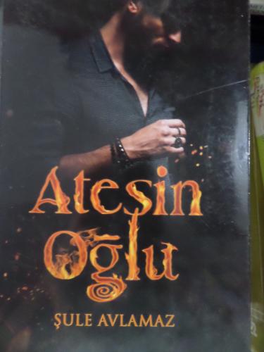 Ateşin Oğlu Şule Avlamaz