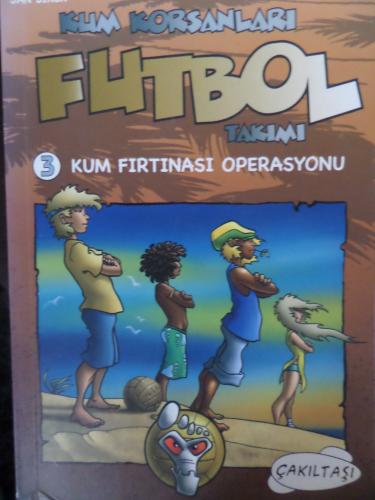 Kum Korsanları Futbol Takımı 3 Kum Fırtınası Operasyonu Jan Birck