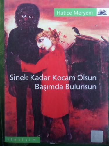 Sinek Kadar Kocam Olsun Başımda Bulunsun* Hatice Meryem