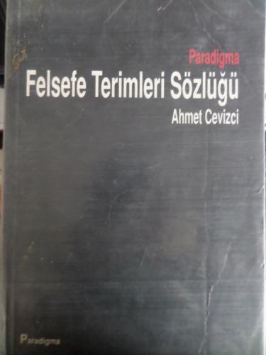Felsefe Terimleri Sözlüğü Ahmet Cevizci