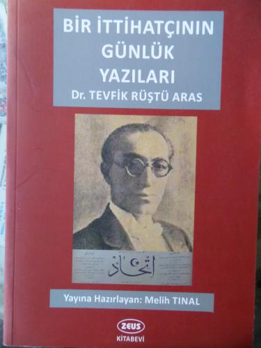 Bir İttihatçının Günlük Yazıları Dr. Tevfik Rüştü Aras