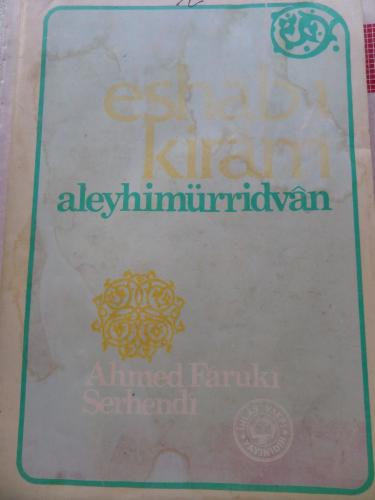 Eshab-ı Kiram Aleyhimürridvan Ahmed Faruki Serhendi