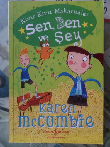 Sen, Ben Ve Şey Kıvır Kıvır Makarnalar Karen Mccombie
