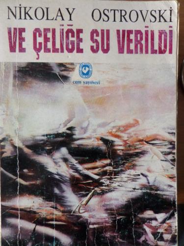 Ve Çeliğe Su Verildi Nikolay Ostrovski