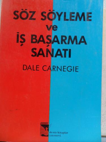 Söz Söyleme ve İş Başarma Sanatı Dale Carnegie