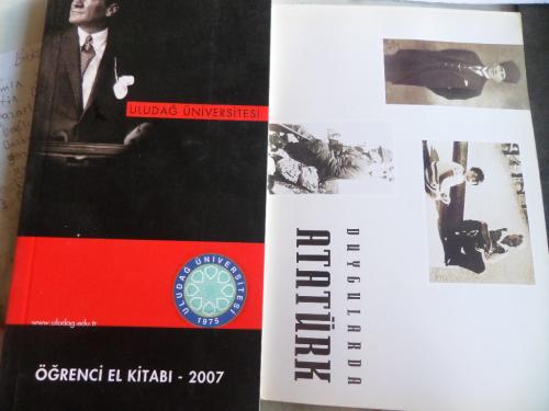 Uludağ Üniversitesi Öğrenci El Kitabı-2007 / Duygularda Atatürk