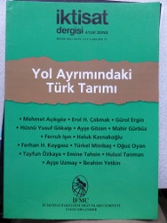 İktisat Dergisi Sayı: 412 / Yol Ayrımındaki Türk Tarımı