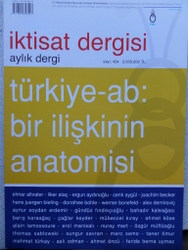 İktisat Dergisi Sayı: 454 / Türkiye - ab: Bir İlişkinin Anatomisi