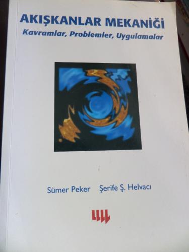 Akışkanlar Mekaniği Kavramlar, Problemler, Uygulamalar Sümer Peker