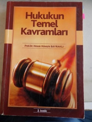 Hukukun Temel Kavramları Prof. Dr. Hasan Hüseyin Bayraklı