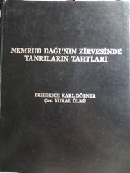 Nemrud Dağı'nın Zirvesinde Tanrıların Tahtları Friedrich Karl Dörner